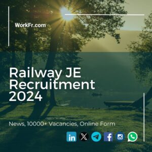 Railway JE Recruitment 2024, News, 10000+ Vacancies, Online Form